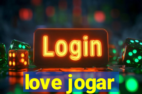 love jogar